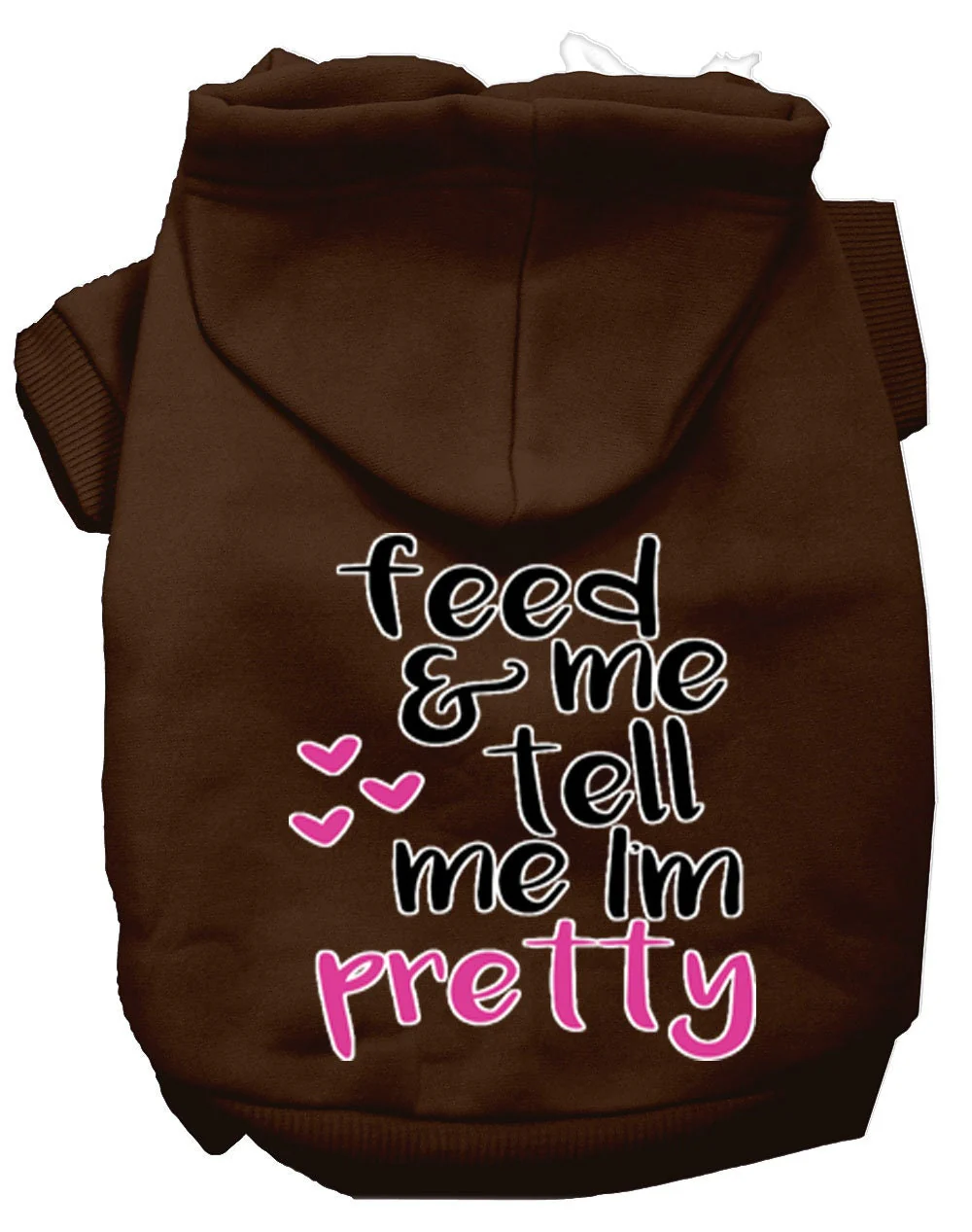 Pet Hoodie "Feed Me, & Tell Me I'm Pretty" - Image 9