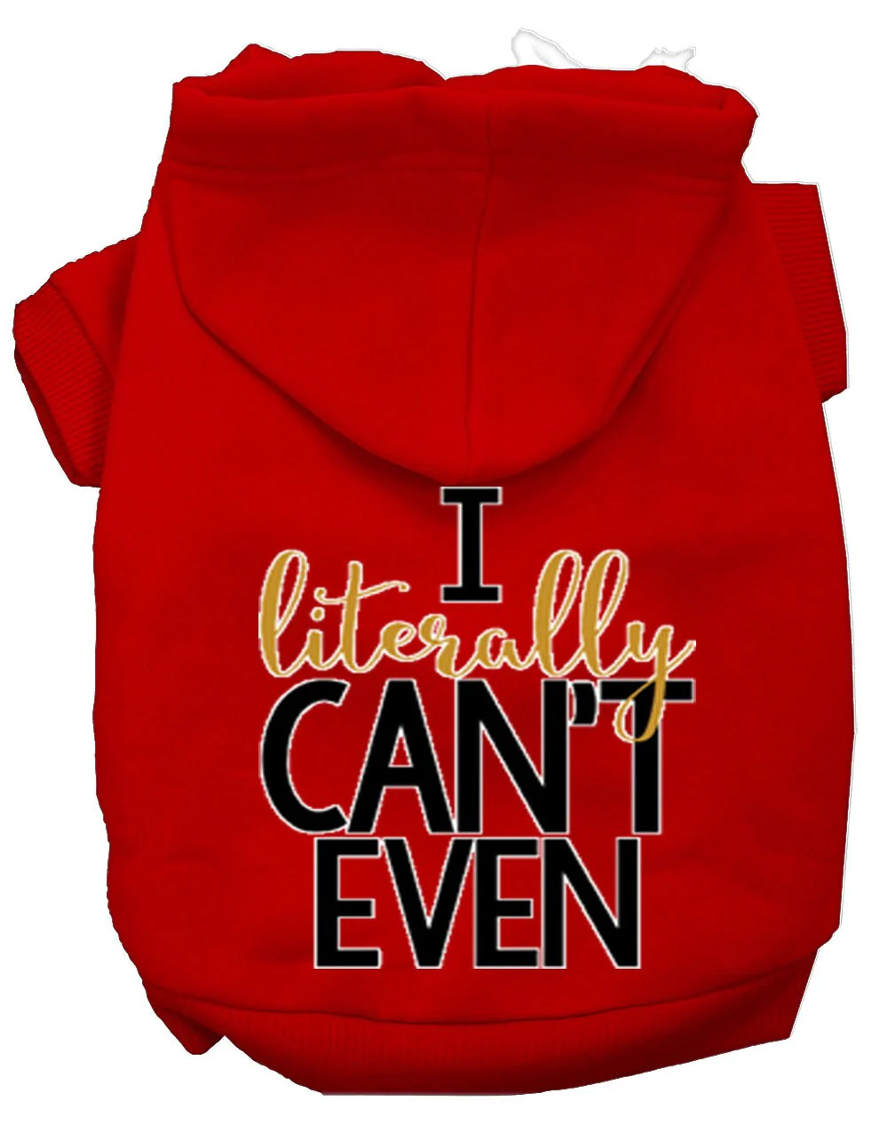 Pet Hoodie "I Literally Can't Even" - Image 7