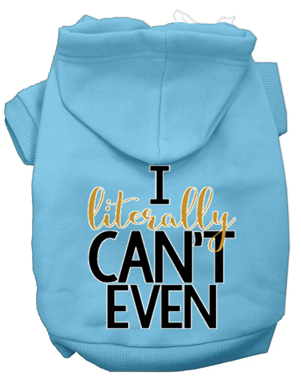 Pet Hoodie "I Literally Can't Even" - Image 8