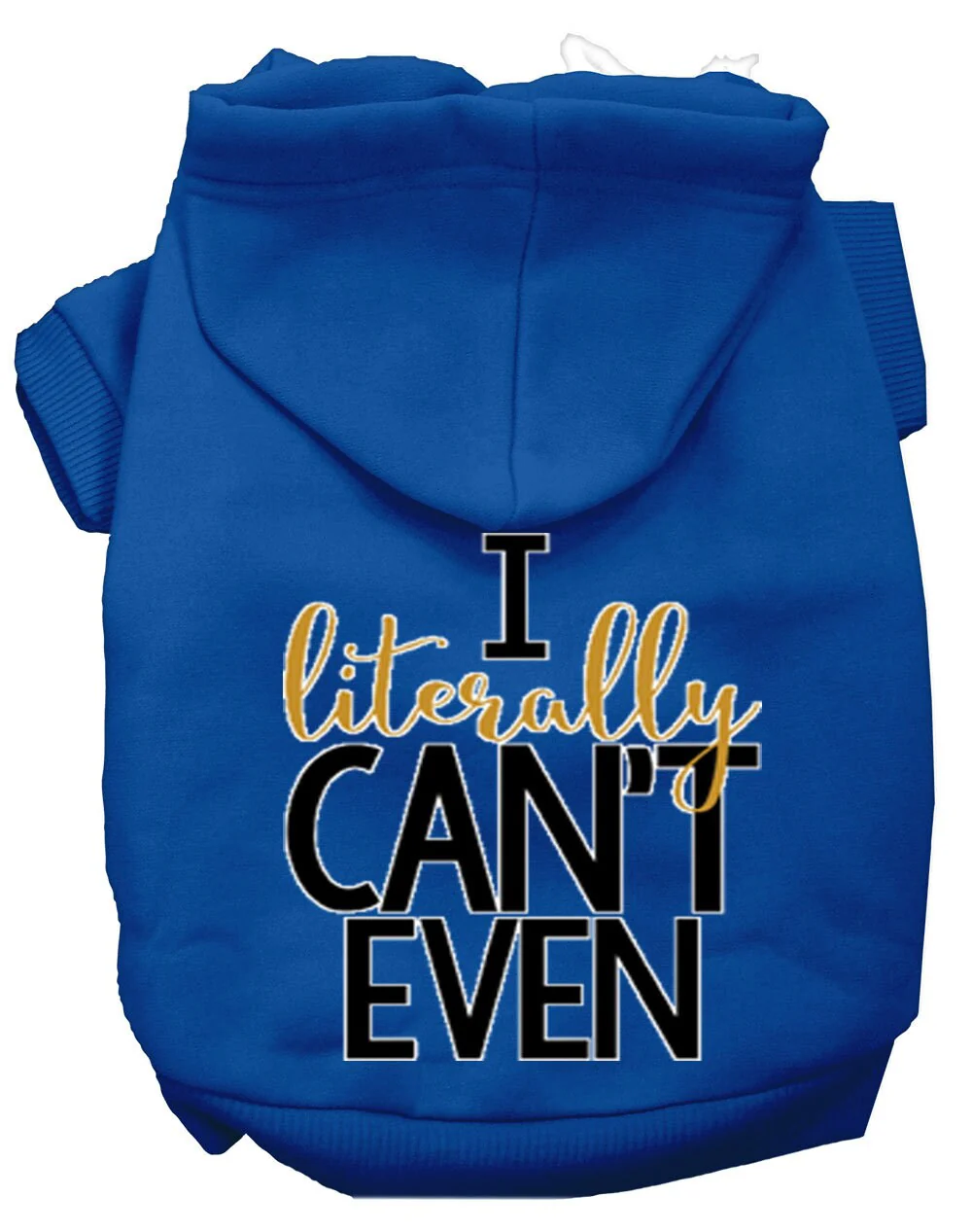 Pet Hoodie "I Literally Can't Even" - Image 9