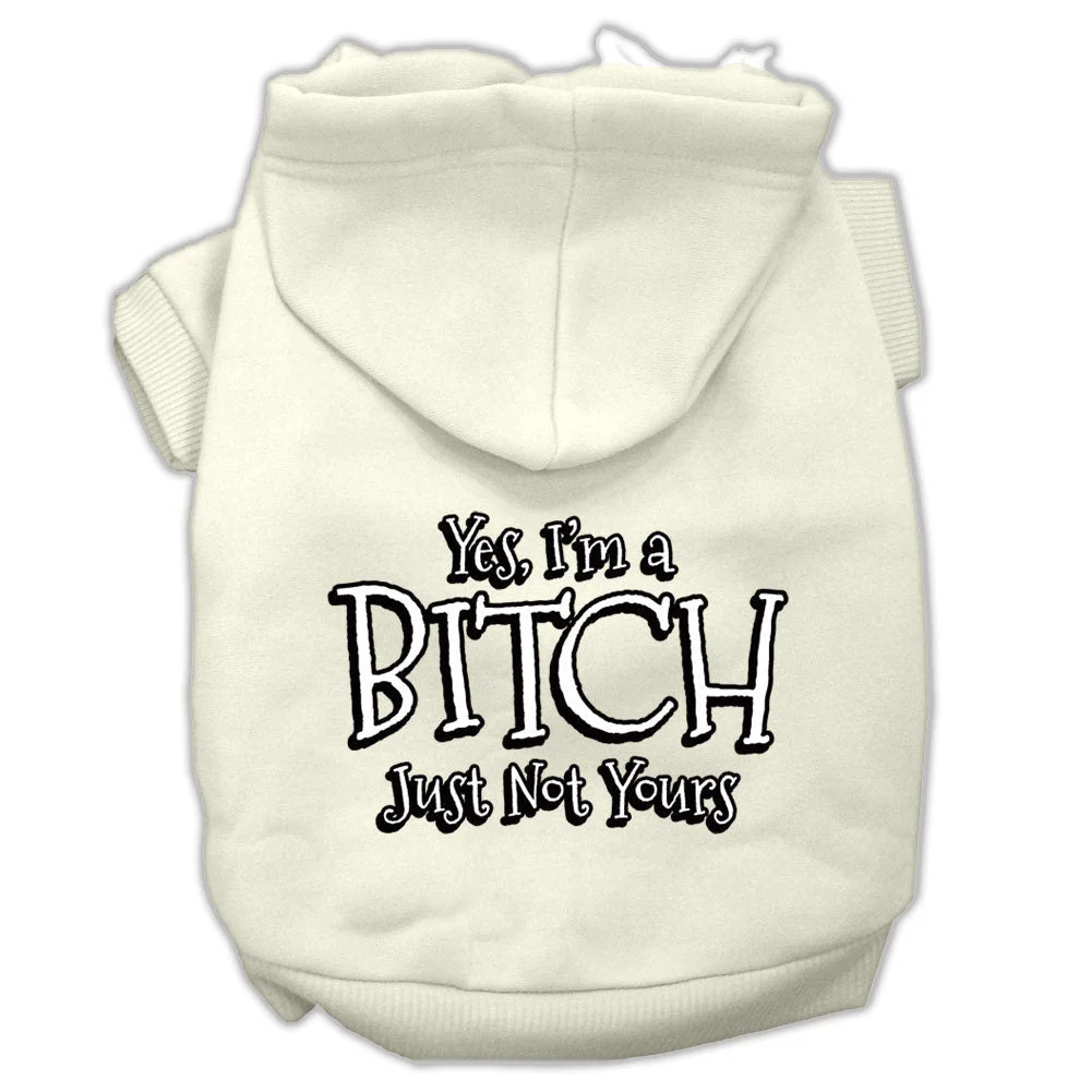 Pet Hoodie "Yes, I'm A Bitch, Just Not Yours" - Image 4