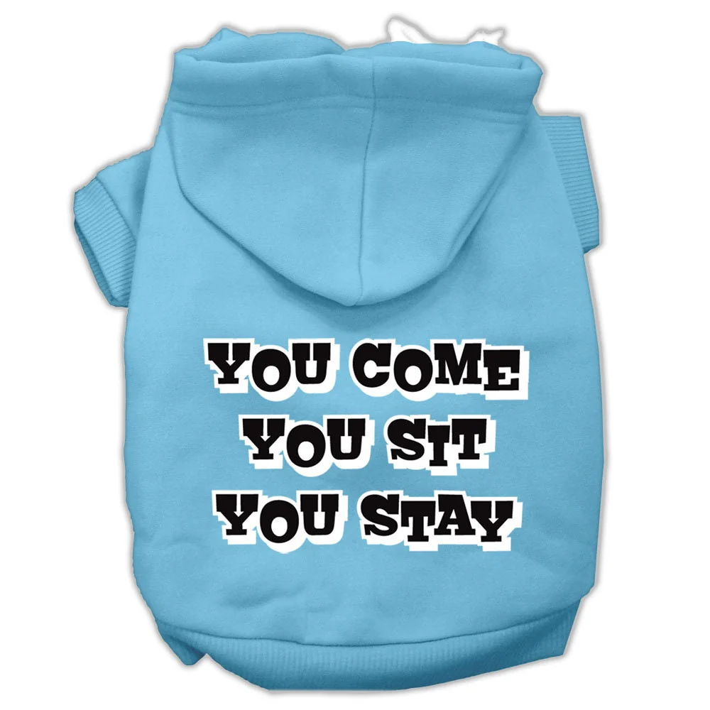 Pet Hoodie "You Come, You Sit, You Stay" - Image 8
