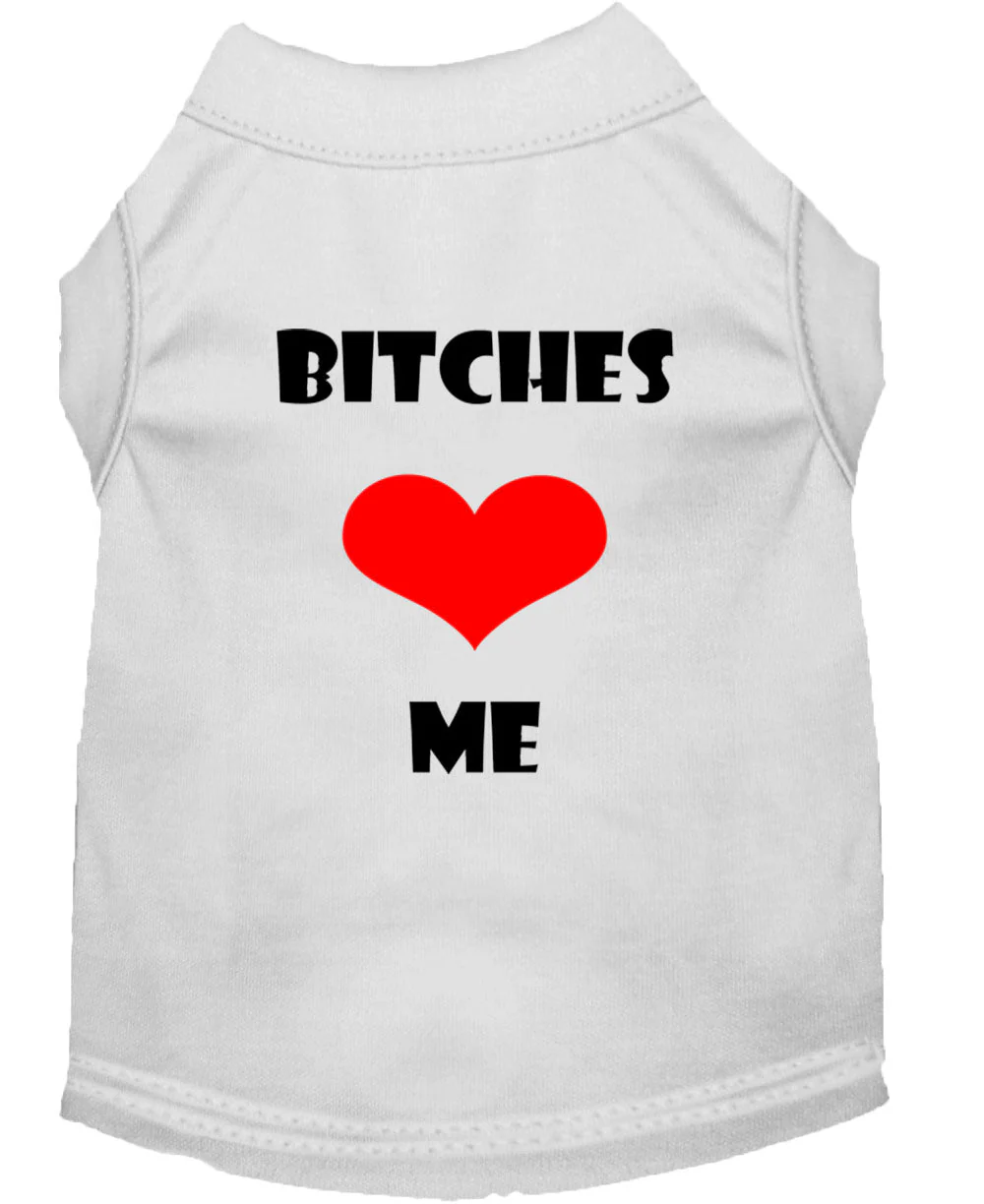 Pet Shirt "Bitches Love Me" - Image 12