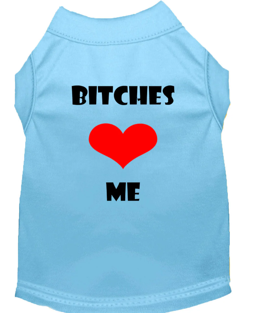 Pet Shirt "Bitches Love Me" - Image 13