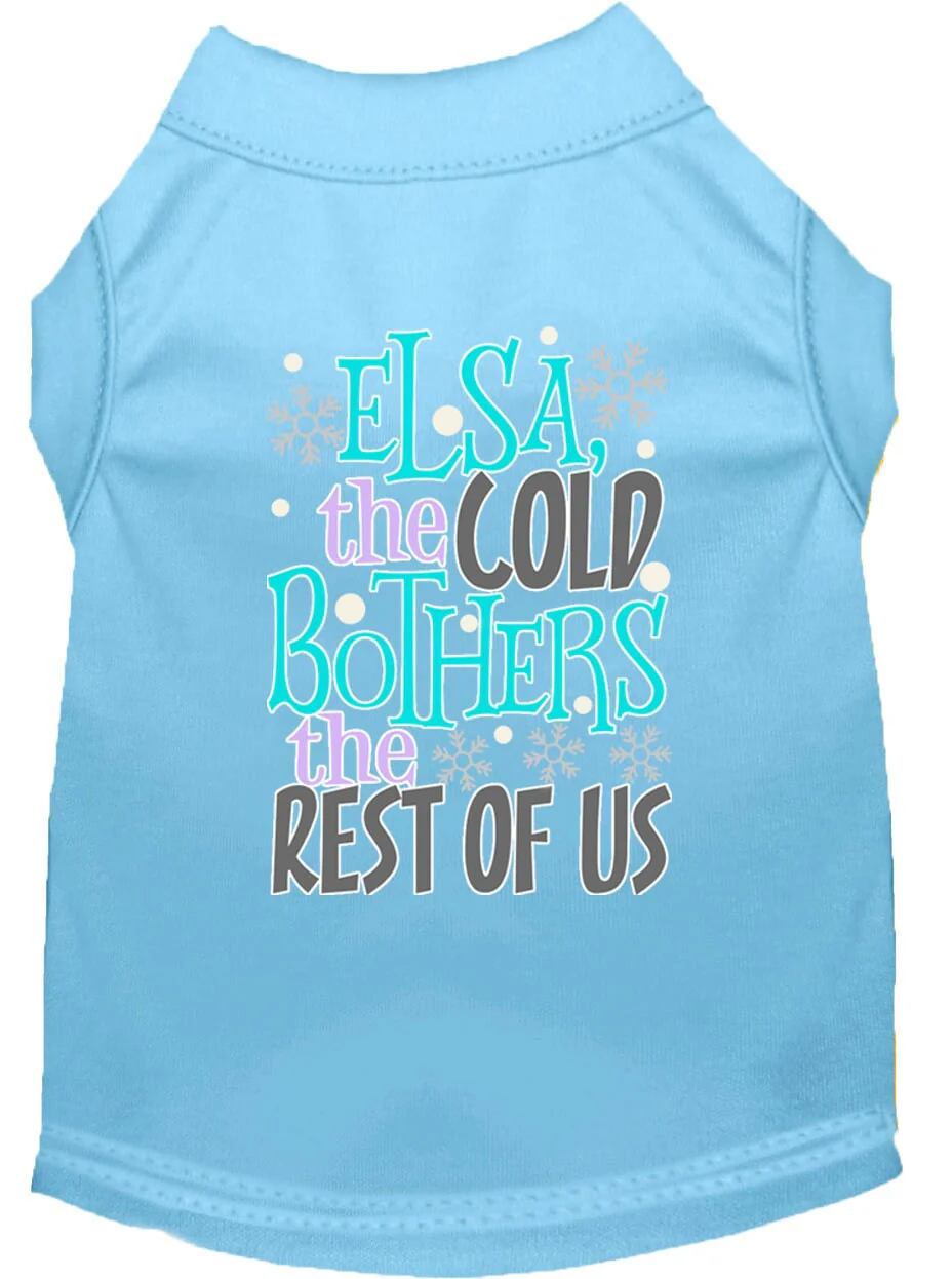 Pet Shirt "Elsa, The Cold Bothers The Rest Of Us" - Image 4