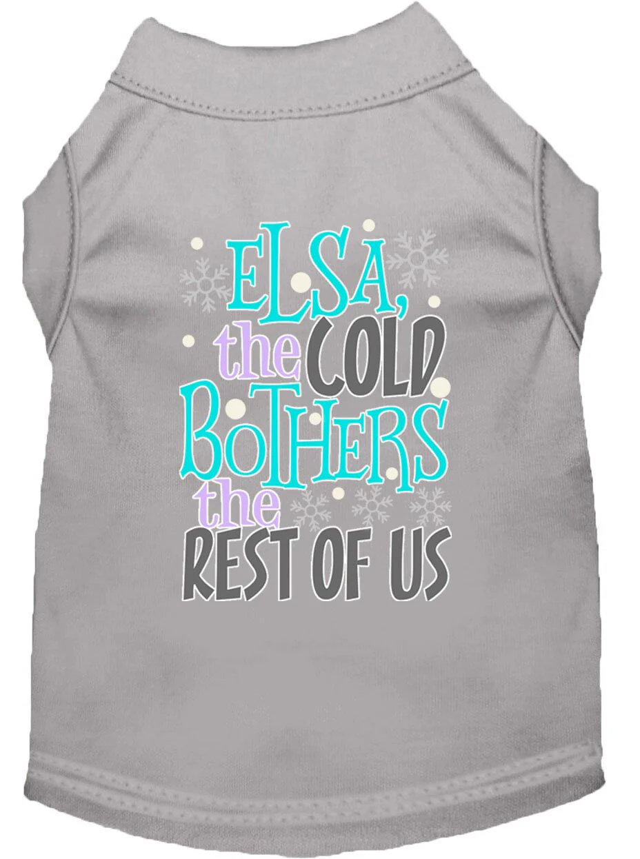 Pet Shirt "Elsa, The Cold Bothers The Rest Of Us" - Image 7