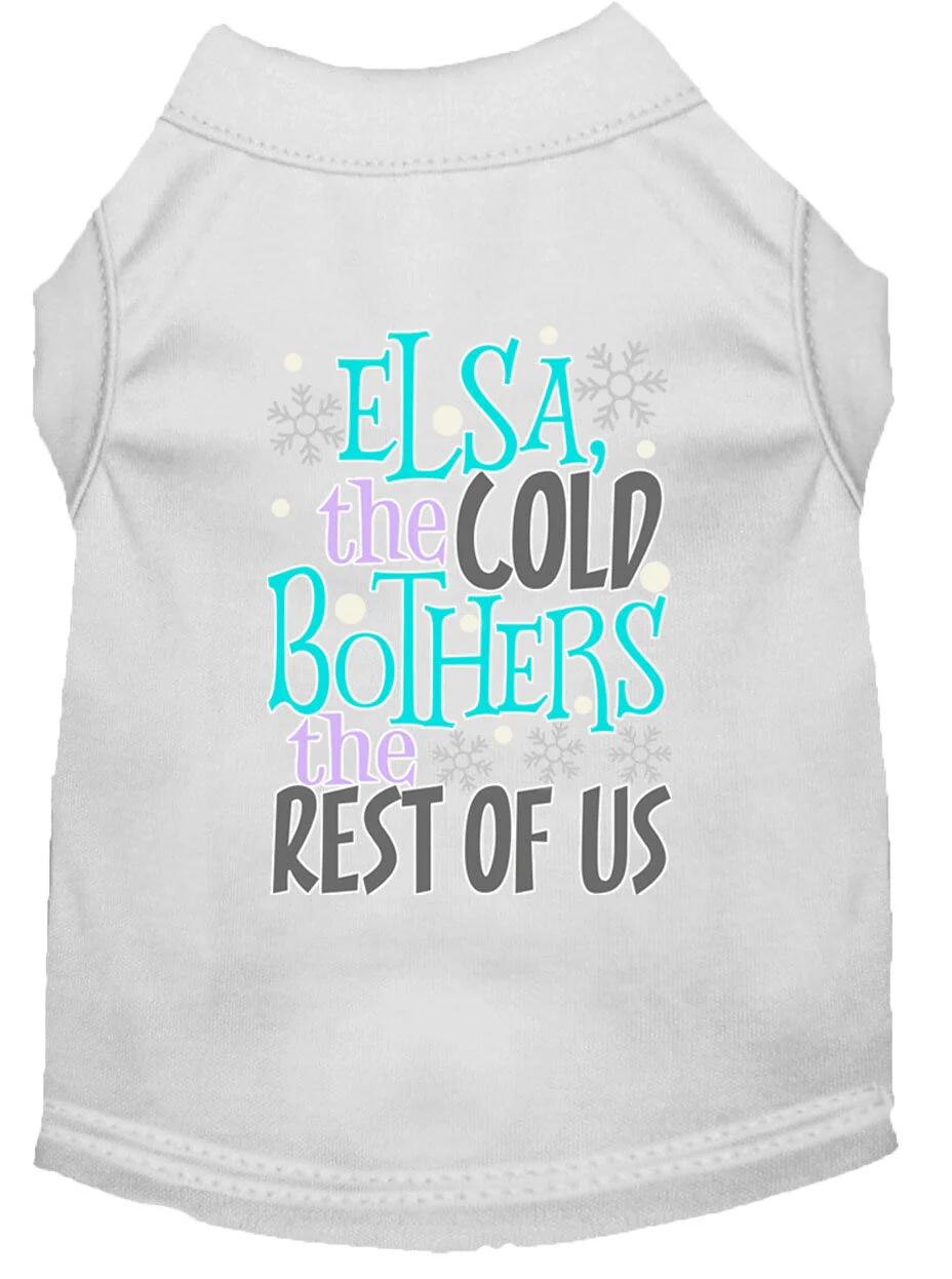 Pet Shirt "Elsa, The Cold Bothers The Rest Of Us" - Image 8