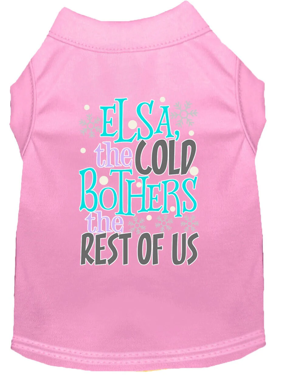 Pet Shirt "Elsa, The Cold Bothers The Rest Of Us" - Image 9