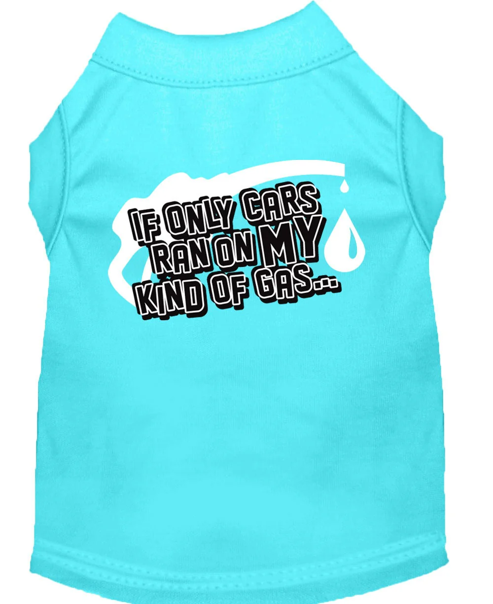 Pet Shirt "If Only Cars Ran On My Kind Of Gas" - Image 7