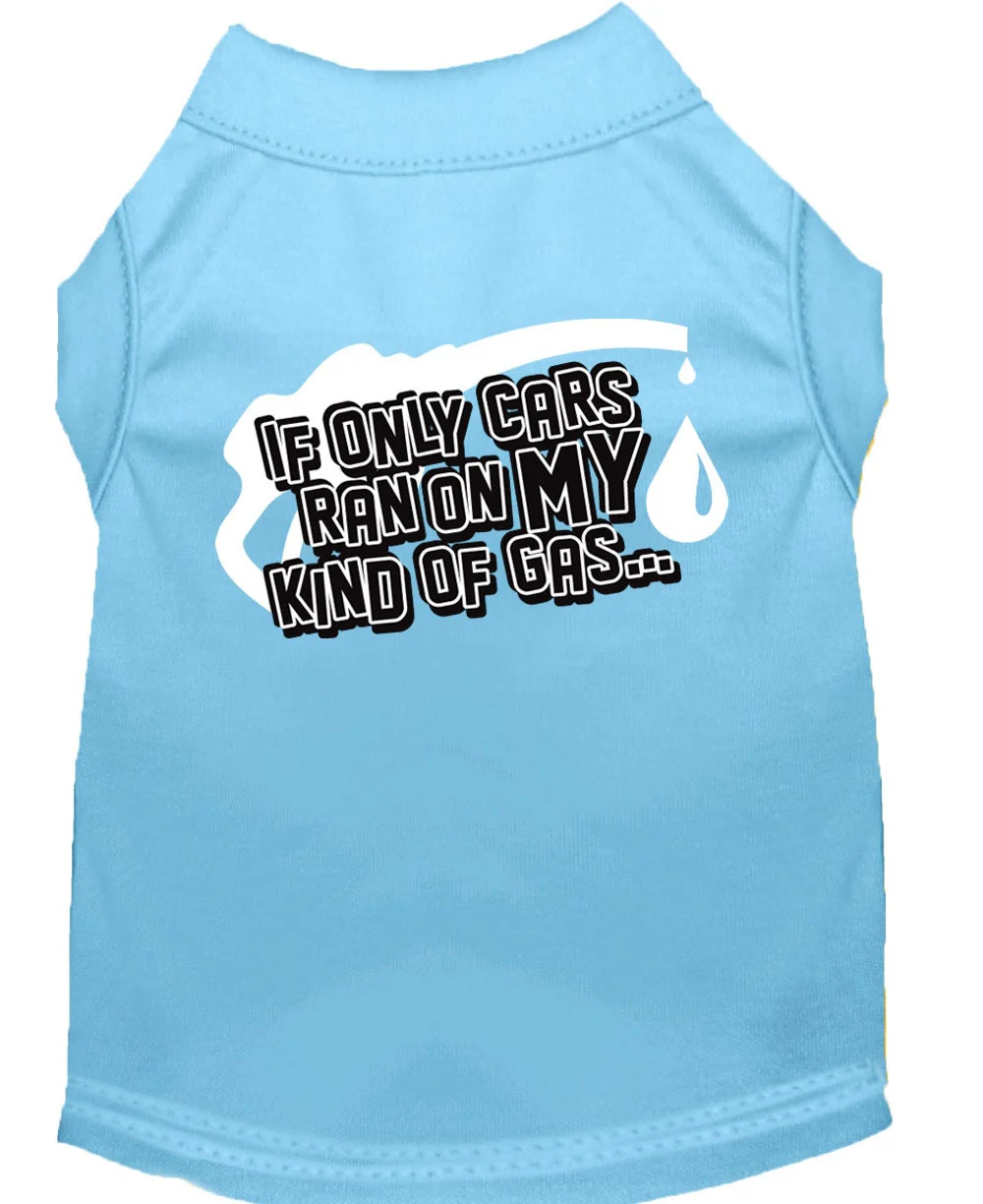 Pet Shirt "If Only Cars Ran On My Kind Of Gas" - Image 8