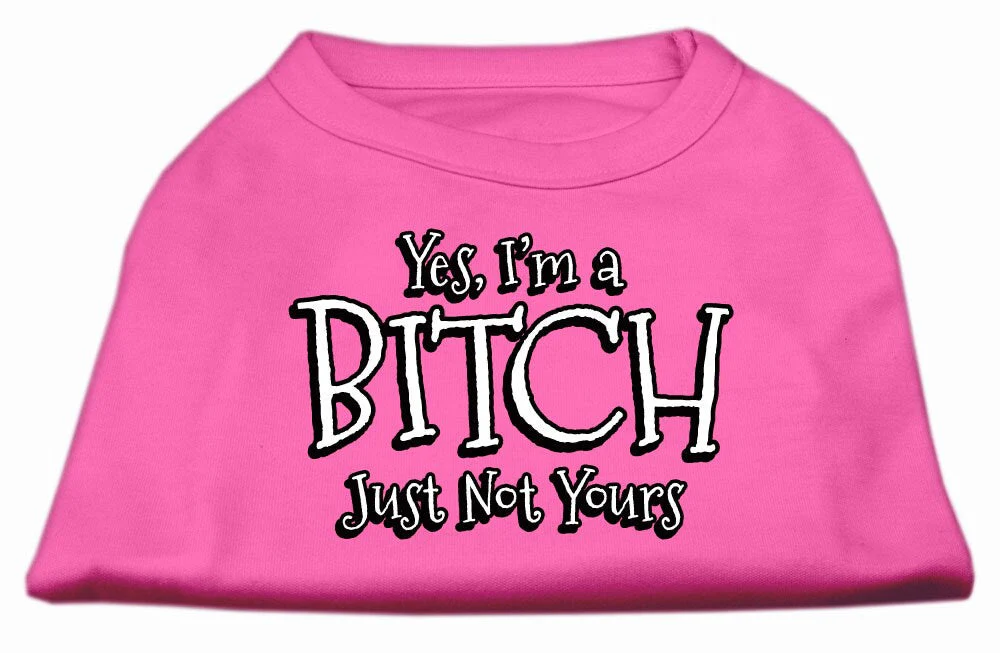 Pet Shirt "Yes I'm A Bitch, Just Not Yours" - Image 3