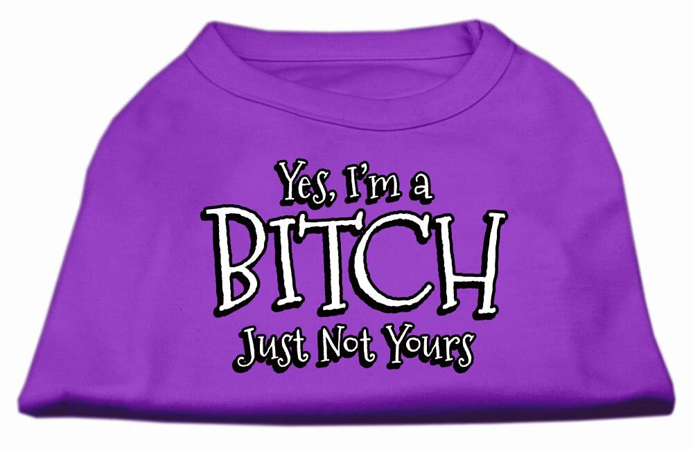 Pet Shirt "Yes I'm A Bitch, Just Not Yours" - Image 6
