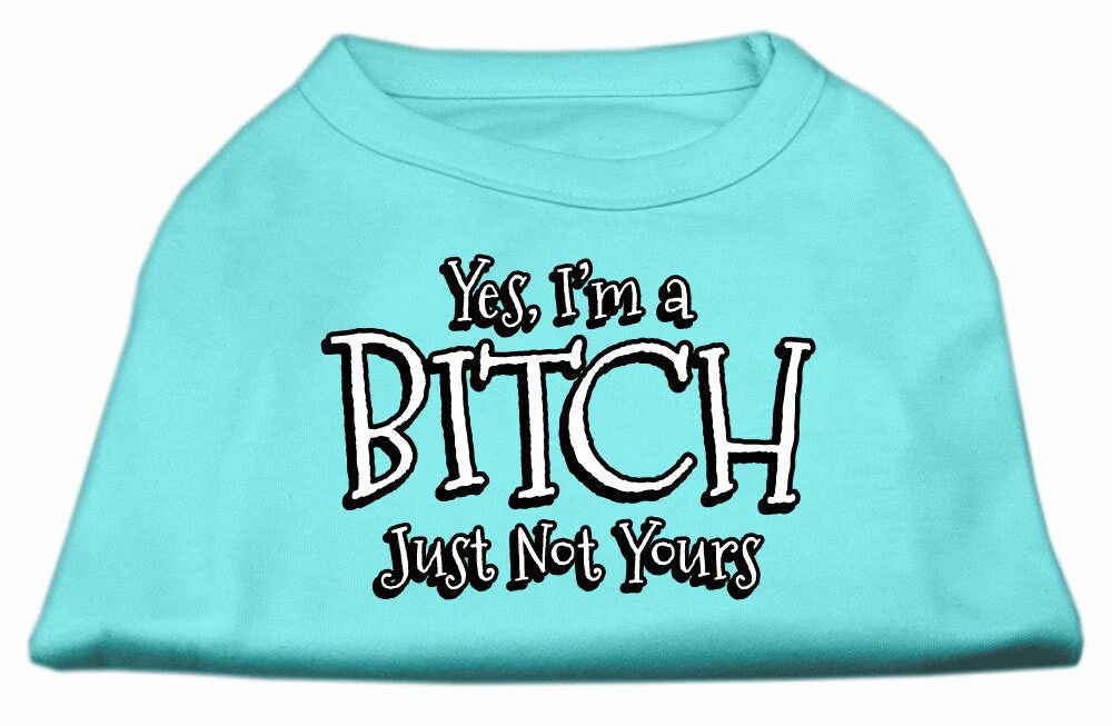 Pet Shirt "Yes I'm A Bitch, Just Not Yours" - Image 9