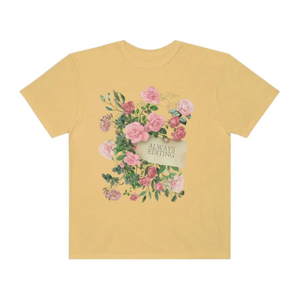 Photographer Tee Shirt with Flowers: Always Editing - Image 2