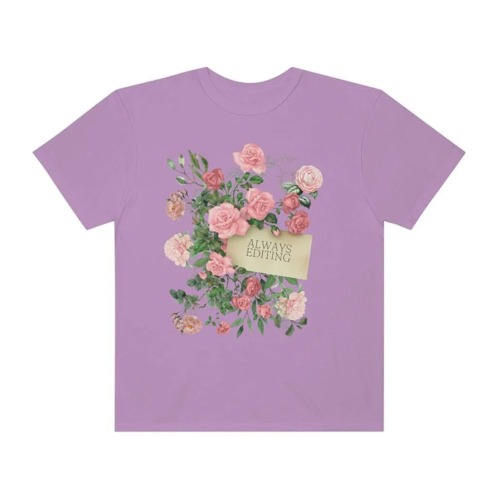 Photographer Tee Shirt with Flowers: Always Editing - Image 8