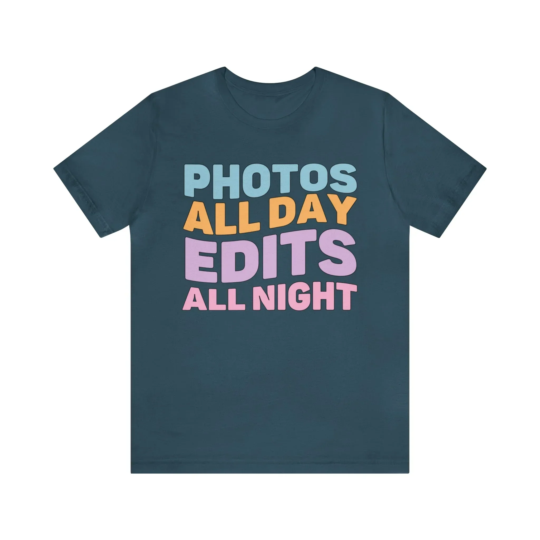 Photos All Day, Edits All Night: Cute Photographer Shirt - Image 2
