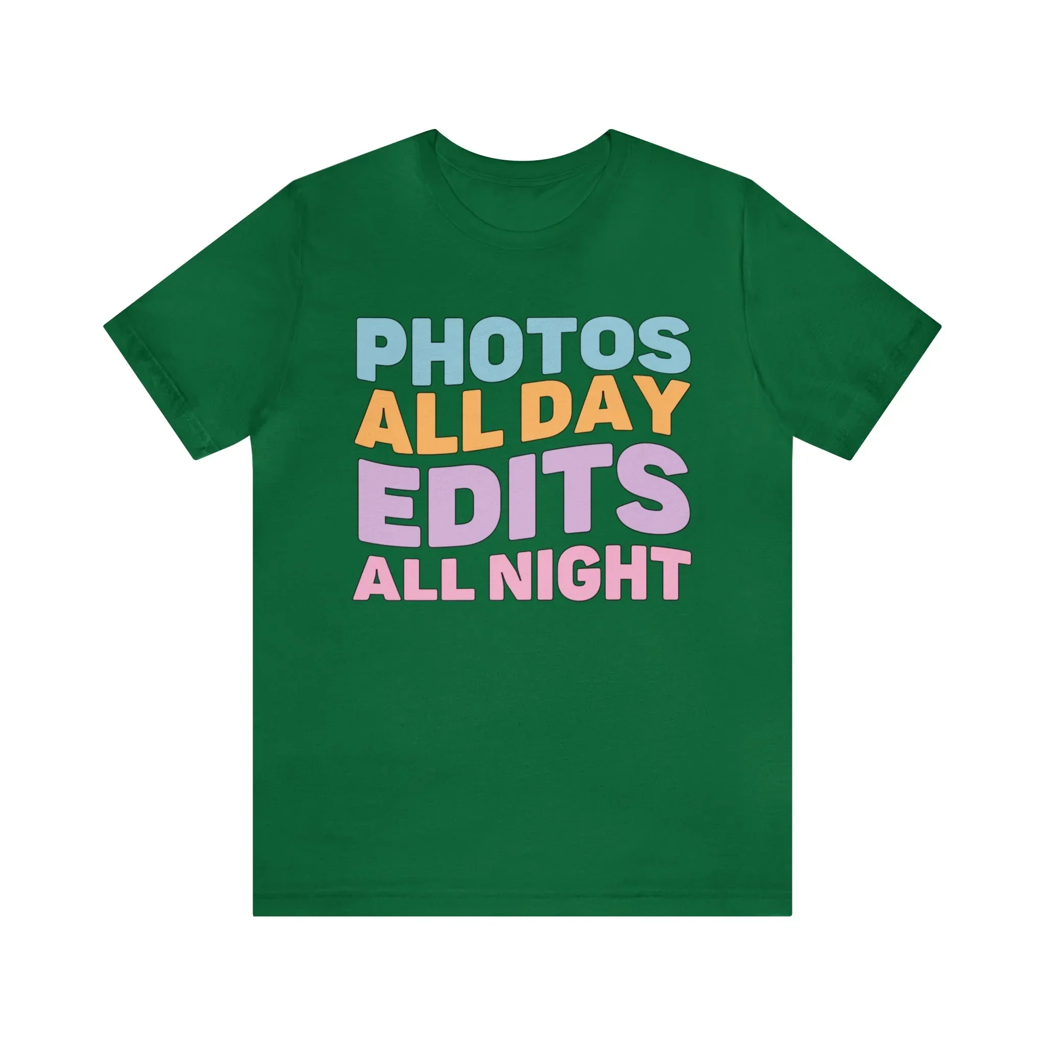 Photos All Day, Edits All Night: Cute Photographer Shirt - Image 4