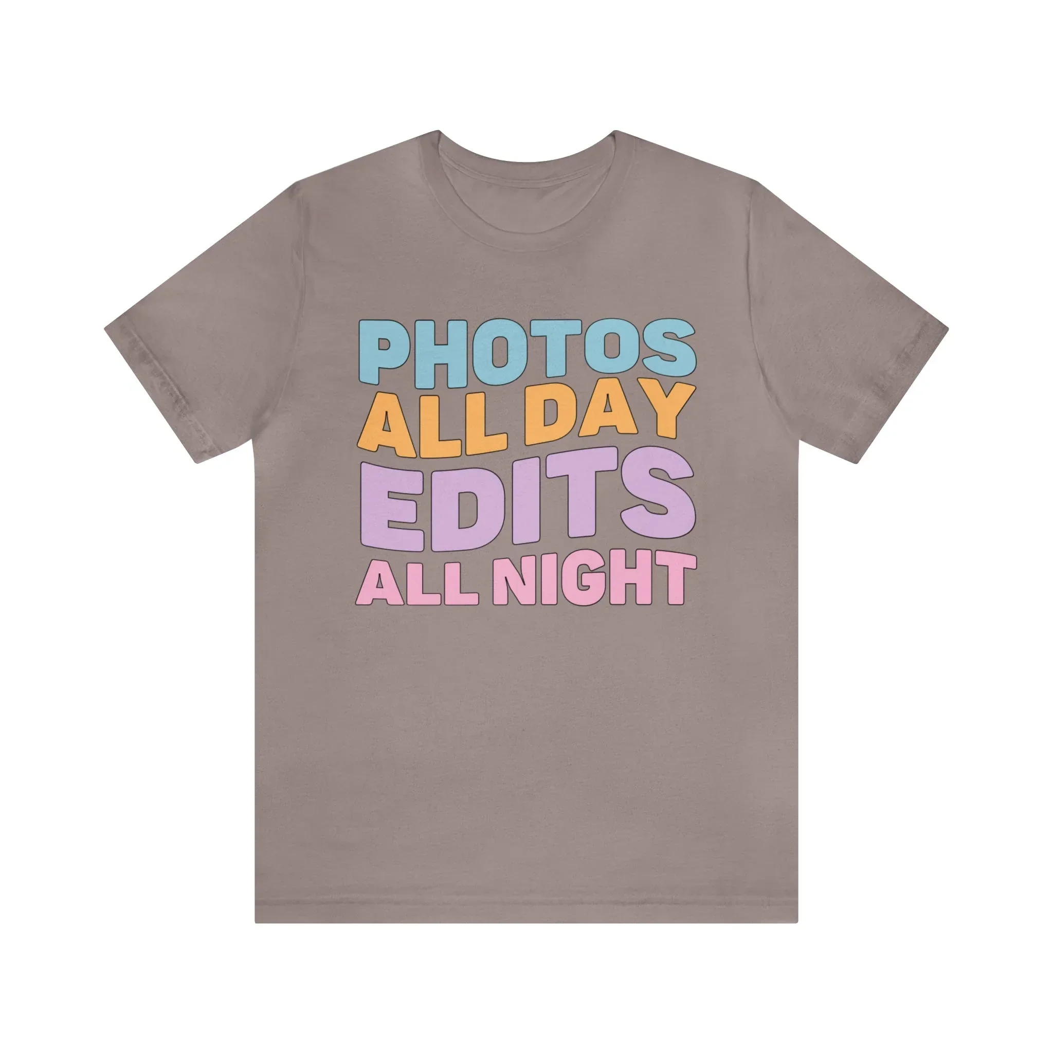 Photos All Day, Edits All Night: Cute Photographer Shirt - Image 6