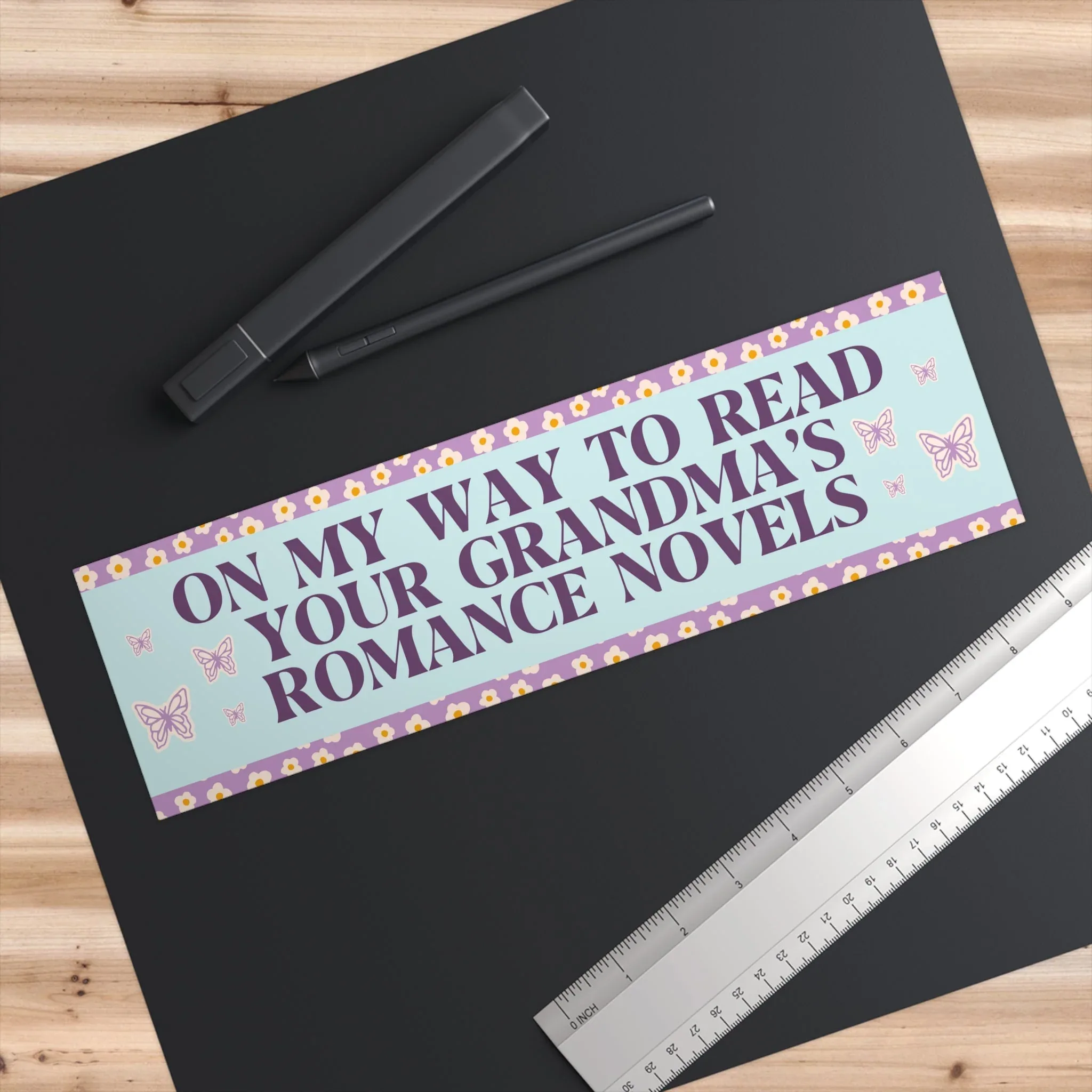 Romance Reader Bumper Sticker: On My Way to Read Your Grandma's Romance Novels - Image 3