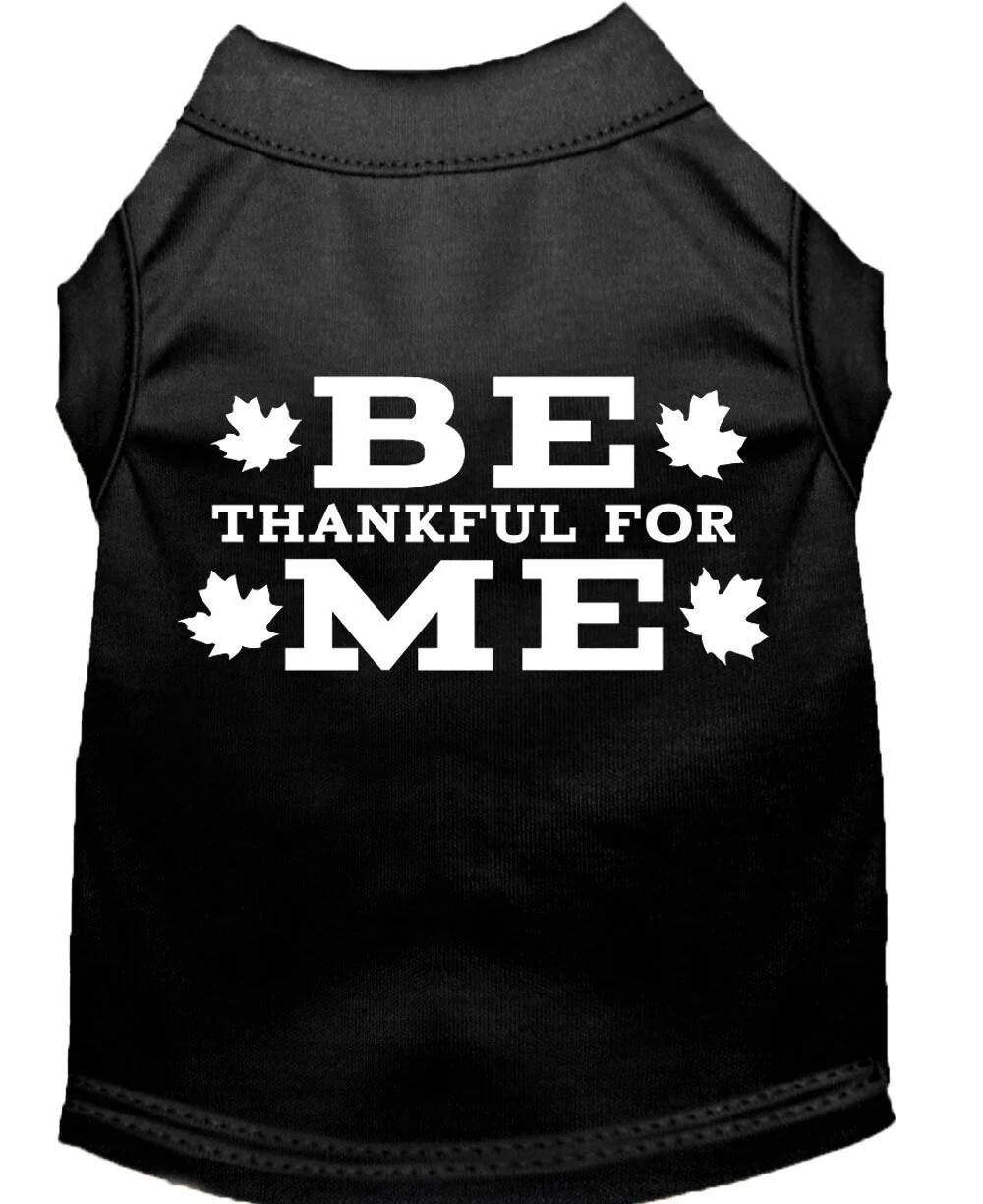 Thanksgiving Screen Print Pet Shirt, "Be Thankful For Me" - Image 7