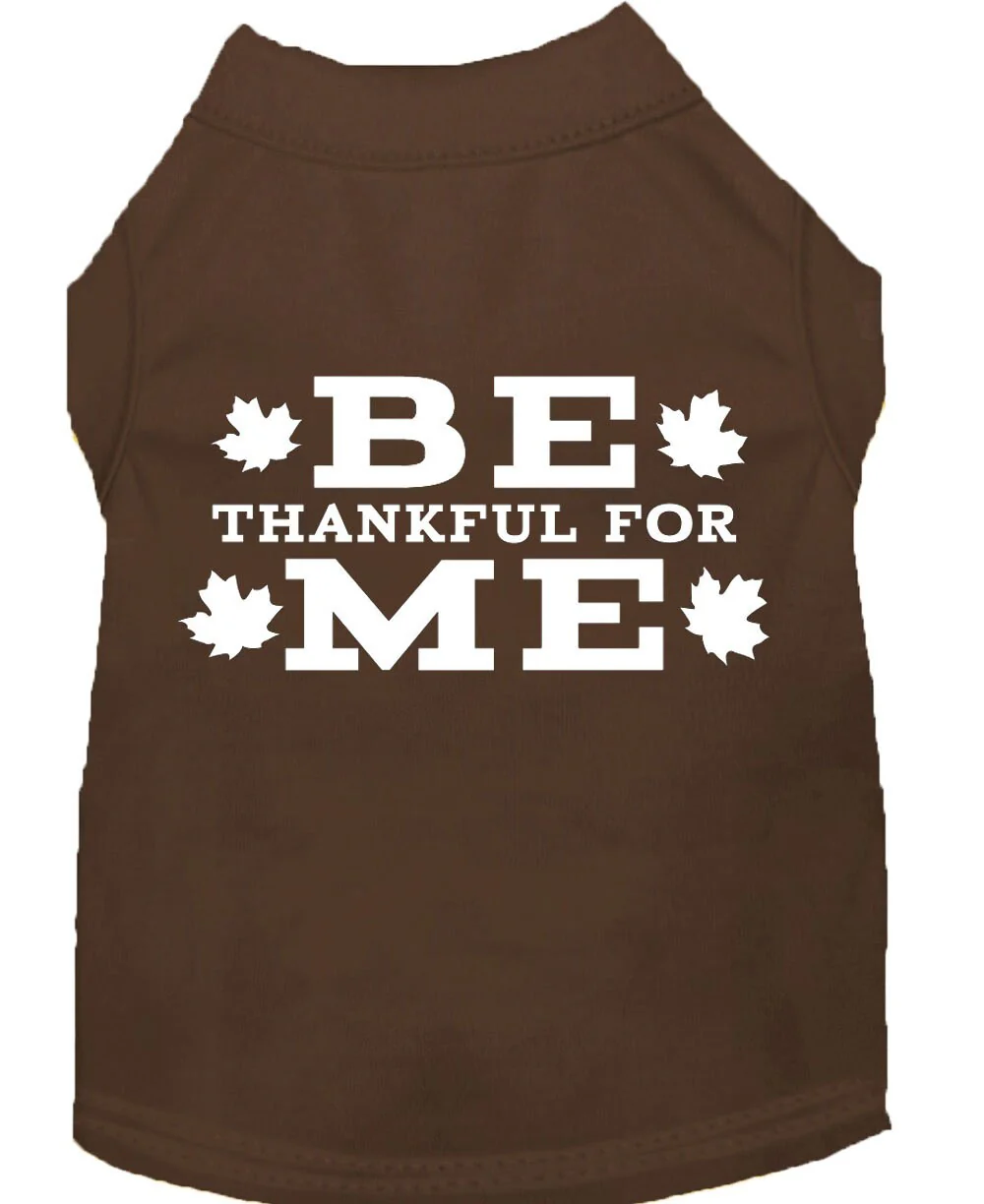 Thanksgiving Screen Print Pet Shirt, "Be Thankful For Me" - Image 9