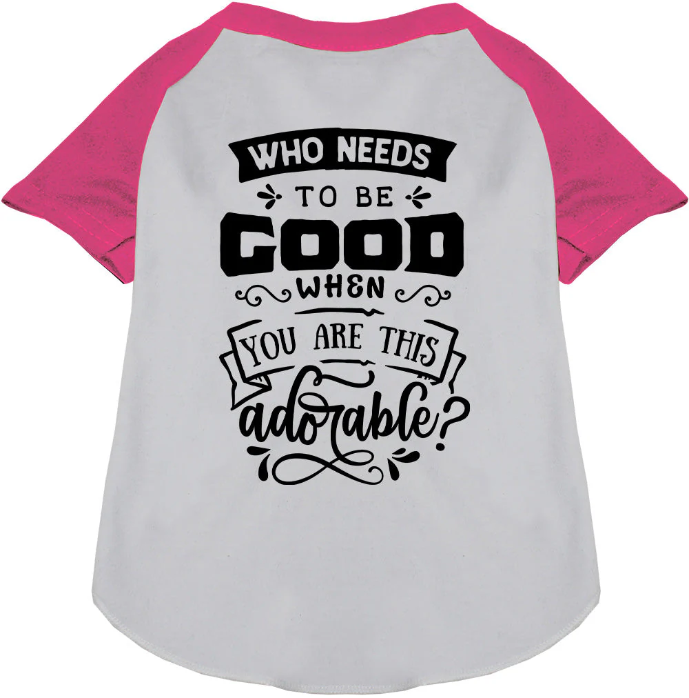 Who Needs to be Good? Pet Raglan Shirt - Image 5