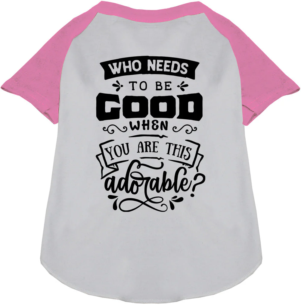 Who Needs to be Good? Pet Raglan Shirt - Image 6