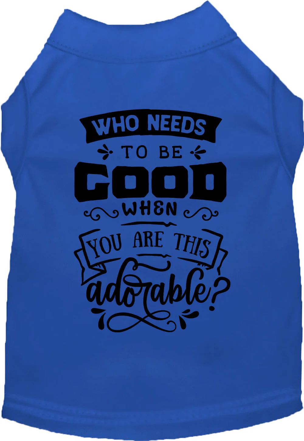 Who Needs to be Good? Pet Shirt - Image 11