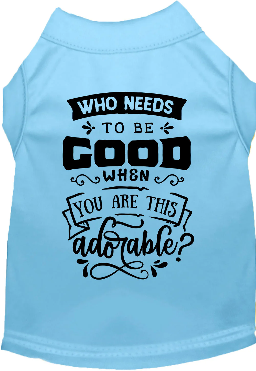 Who Needs to be Good? Pet Shirt - Image 8